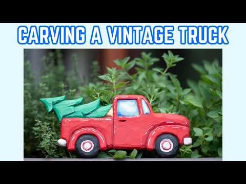 How to Carve a Classic Truck - Vintage Truck Carving Step by Step